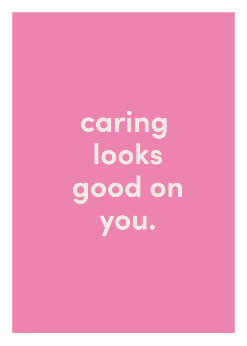 Caring Looks Good On You Greeting Card