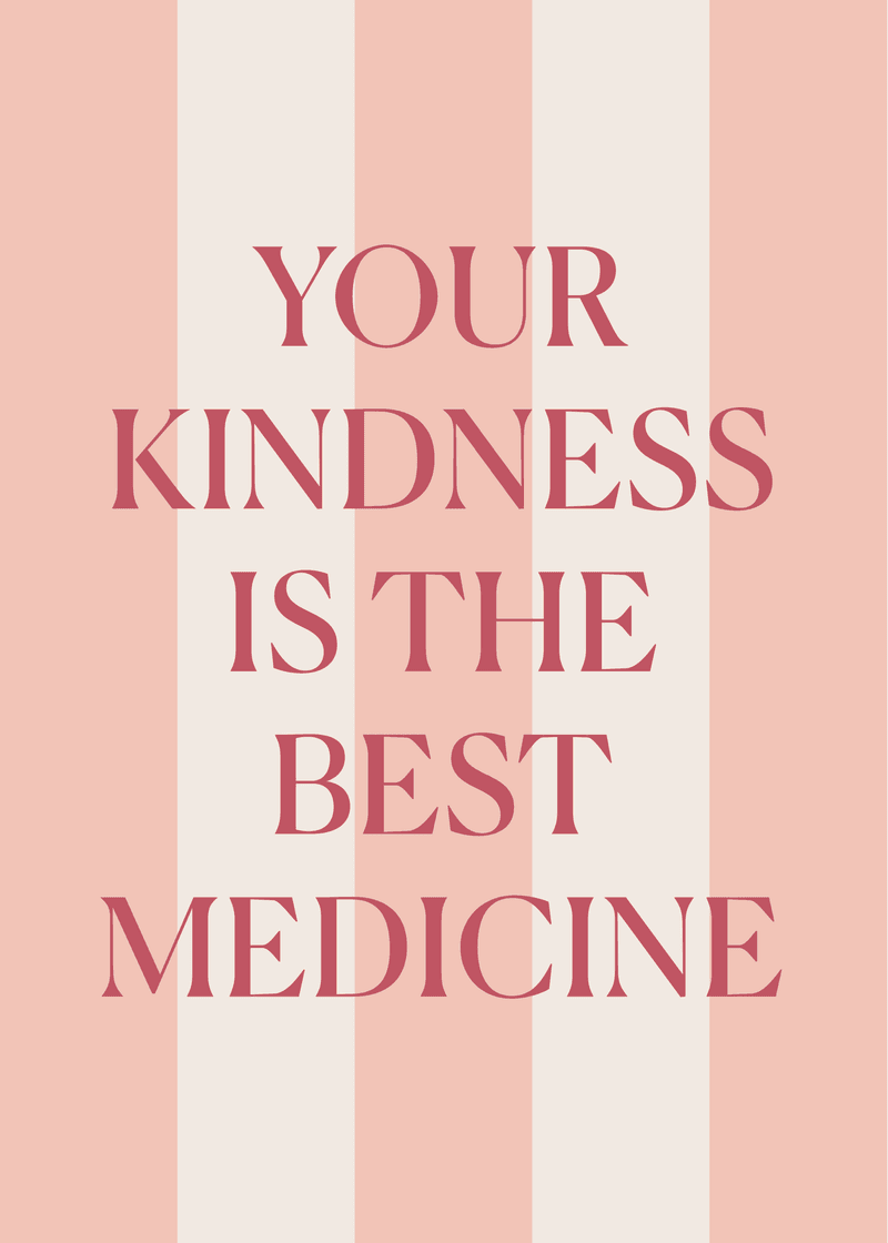 Kindness is Medicine Greeting Card