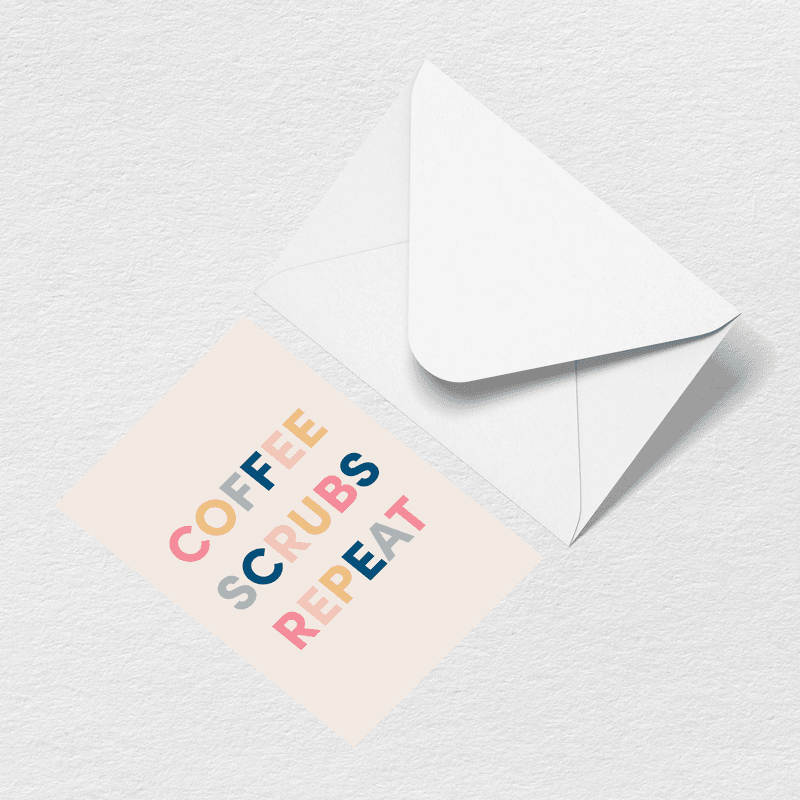 Coffee Scrubs Repeat Greeting Card