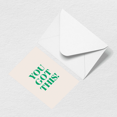 You Got This Greeting Card